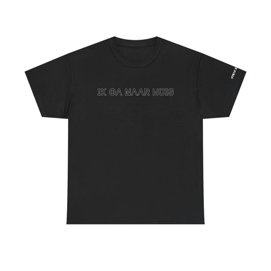 Tshirts met grappige tekst voor heren en dames - Ik ga naar huis